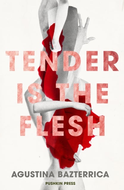 Bilde av Tender Is The Flesh Av Agustina Bazterrica