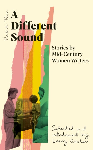 A Different Sound - Stories by Mid-Century Women Writers