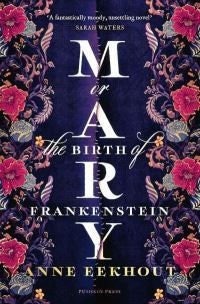 Mary - or, The Birth of Frankenstein