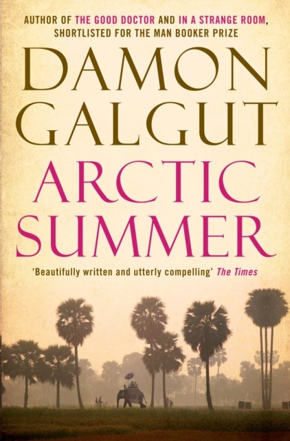 Arctic Summer - Author of the 2021 Booker Prize-winning novel THE PROMISE