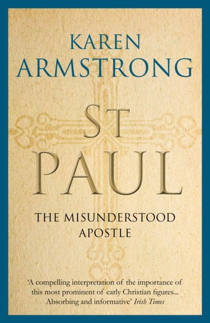 St Paul - The Misunderstood Apostle