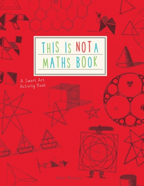 This is Not a Maths Book - A Smart Art Activity Book