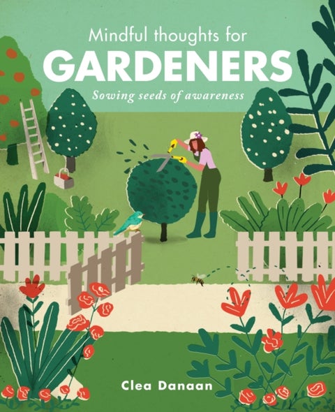 Mindful Thoughts for Gardeners - Sowing Seeds of Awareness