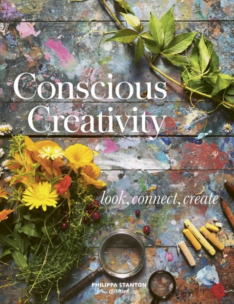 Conscious Creativity - Look, Connect, Create