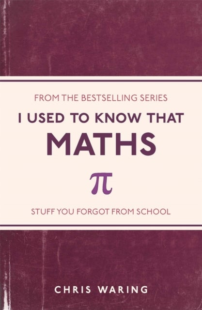 I Used to Know That: Maths - Maths
