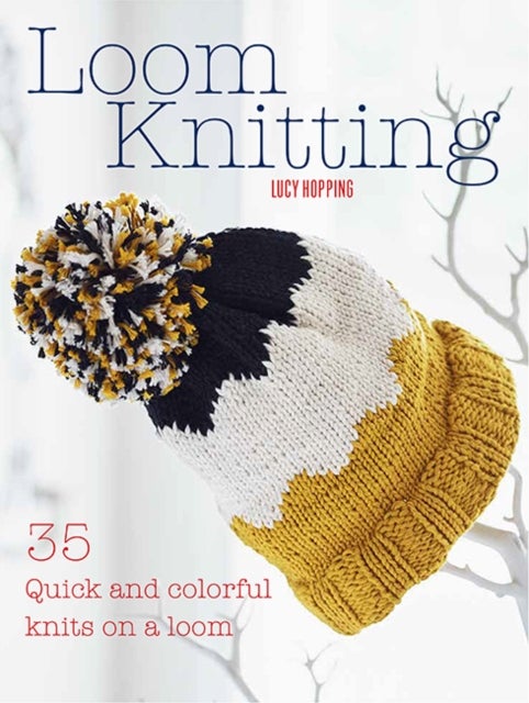 Bilde av Loom Knitting Av Lucy Hopping