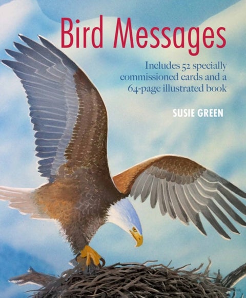 Bird Messages - Includes 52 Specially Commissioned Cards and a 64-Page Illustrated Book