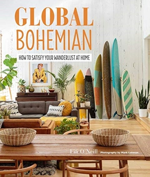Global Bohemian - How to Satisfy Your Wanderlust at Home