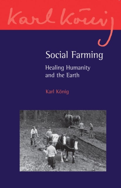 Social Farming - Healing Humanity and the Earth