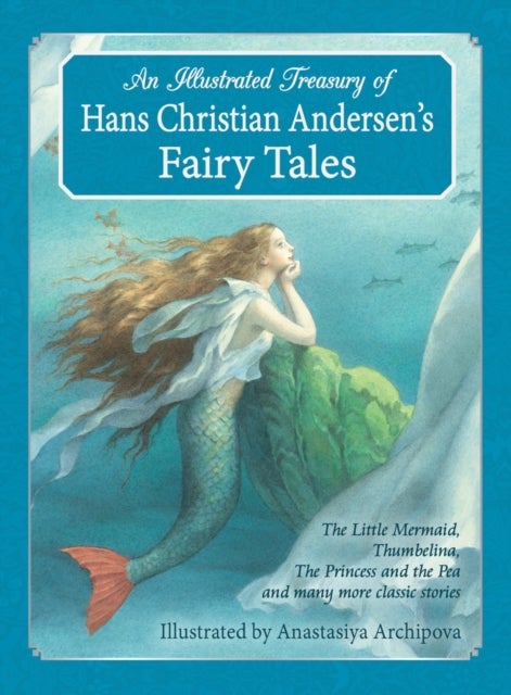 Bilde av An Illustrated Treasury Of Hans Christian Andersen&#039;s Fairy Tales Av Hans Christian Andersen