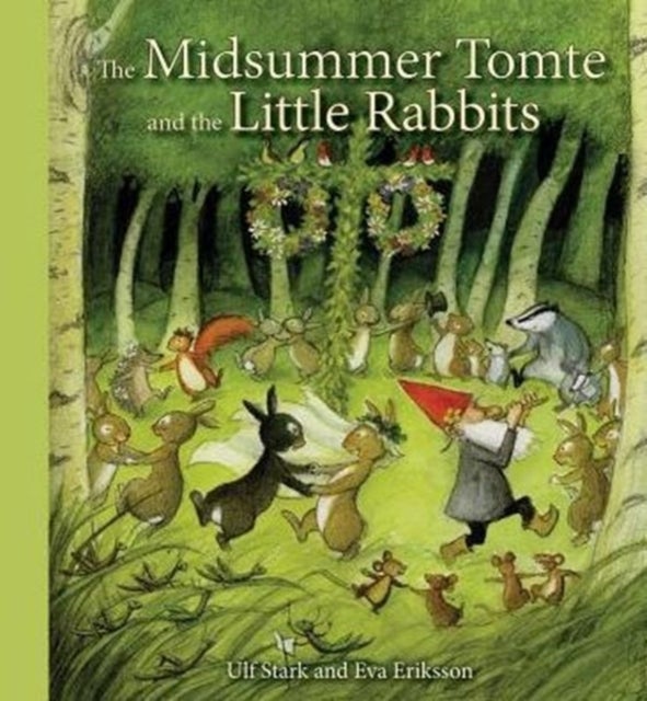The Midsummer Tomte and the Little Rabbits - A Day-by-day Summer Story in Twenty-one Short Chapters