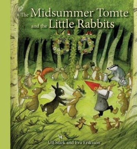 The Midsummer Tomte and the Little Rabbits - A Day-by-day Summer Story in Twenty-one Short Chapters