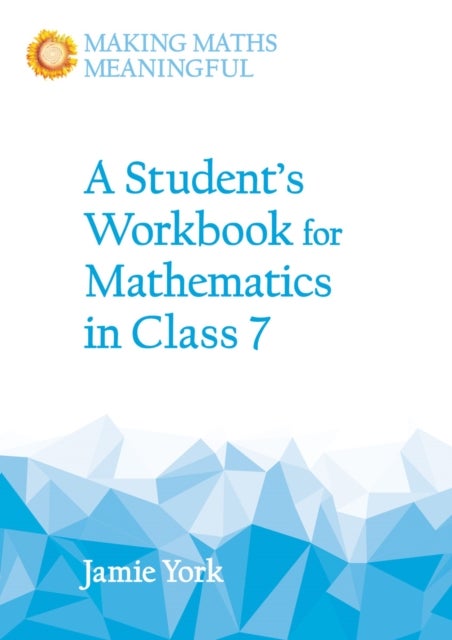 Bilde av A Student&#039;s Workbook For Mathematics In Class 7 Av Jamie York