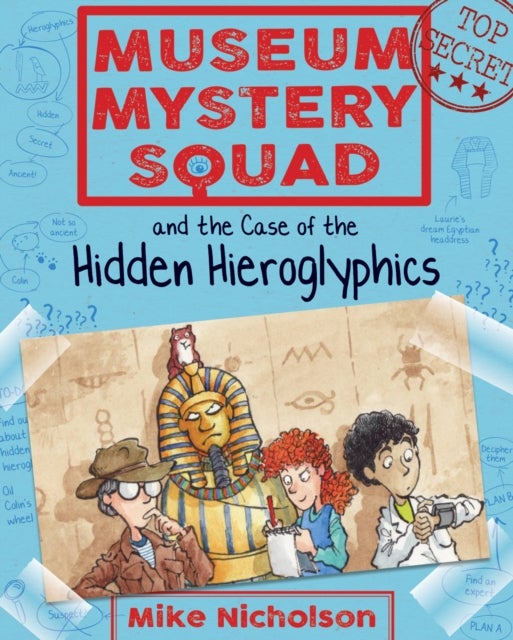 Bilde av Museum Mystery Squad And The Case Of The Hidden Hieroglyphics Av Mike Nicholson