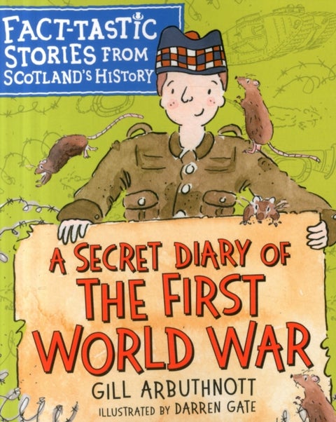 A Secret Diary of the First World War - Fact-tastic Stories from Scotland's History