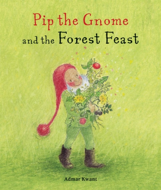 Bilde av Pip The Gnome And The Forest Feast Av Admar Kwant