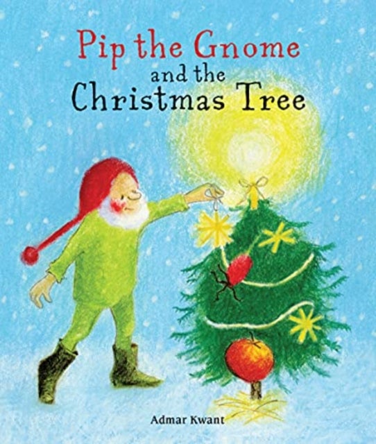 Bilde av Pip The Gnome And The Christmas Tree Av Admar Kwant
