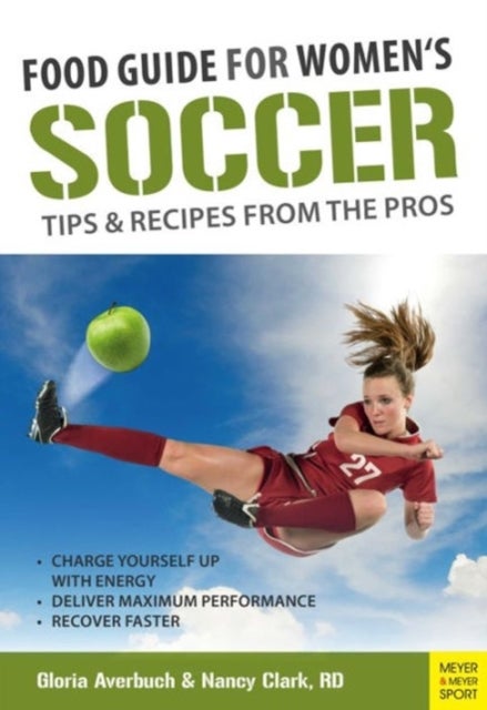 Food Guide for Womens Soccer - Tips & Recipes from the Pros