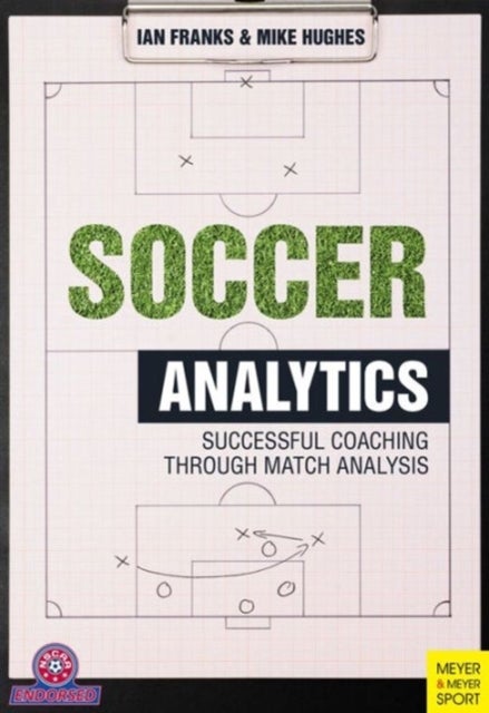 Soccer Analytics - Successful Coaching Through Match Analyses