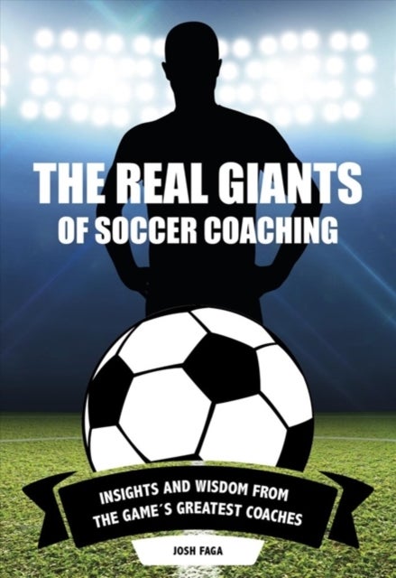 Bilde av Real Giants Of Soccer Coaching Av Josh Faga