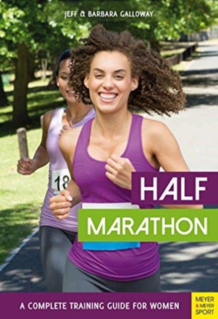 Bilde av Half Marathon: A Complete Training Guide For Women (2nd Edition) Av Jeff Galloway, Barbara Galloway