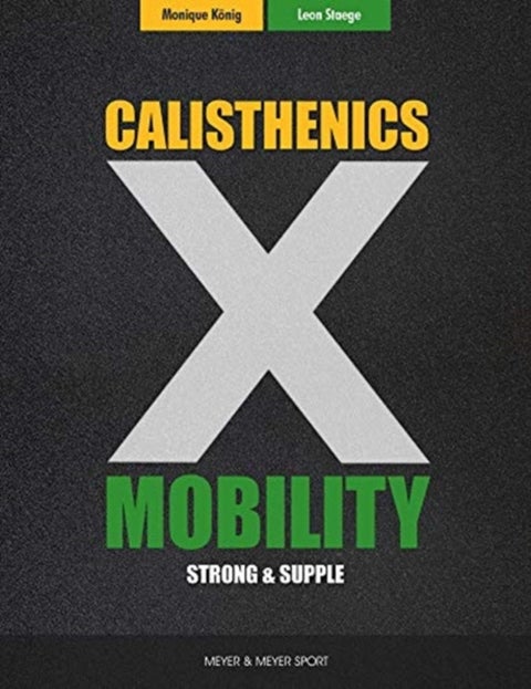 Calisthenics & Mobility - Supple & Strong