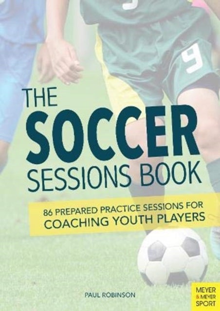 Bilde av The Soccer Sessions Book Av Paul Robinson