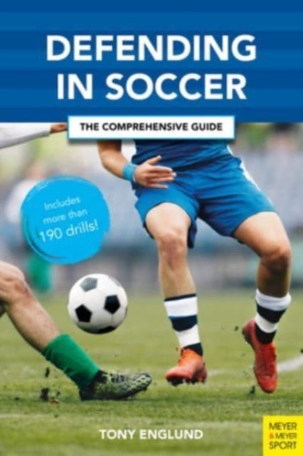 Defending in Soccer - The Comprehensive Guide