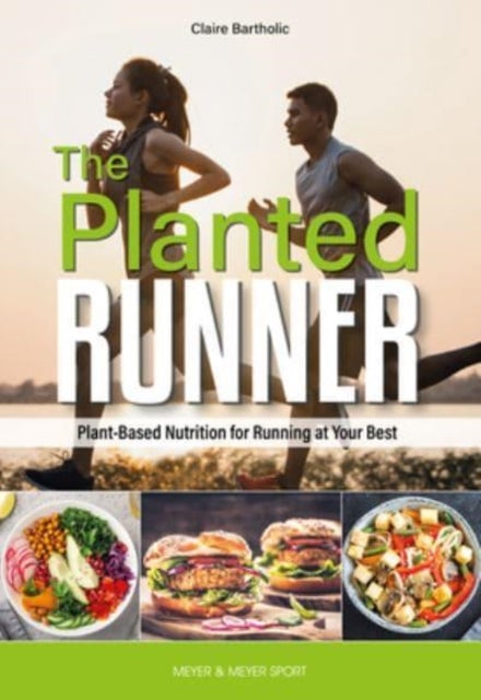 The Planted Runner - Plant-Based Nutrition for Running at Your Best