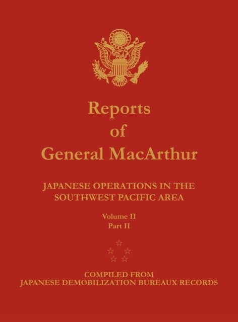Reports of General MacArthur - Japanese Operations in the Southwest Pacific Area. Volume 2, Part 2