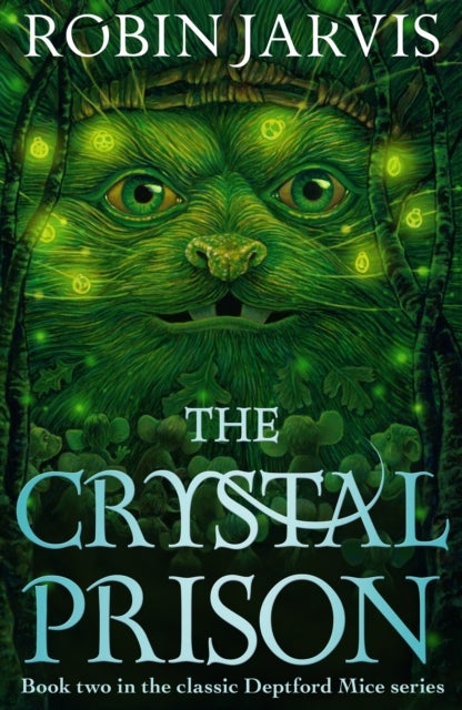 The Crystal Prison - Book Two of The Deptford Mice