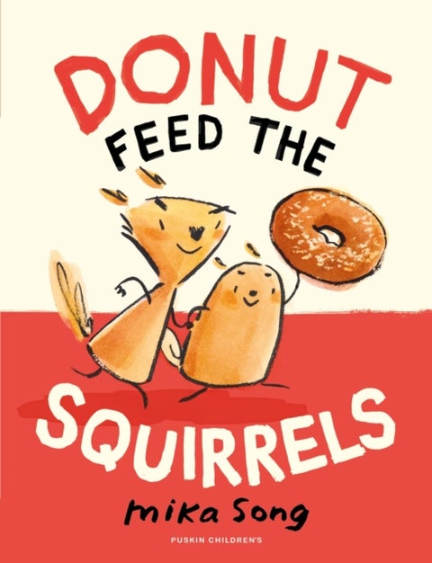 Donut Feed the Squirrels - Book One of the Norma and Belly Series