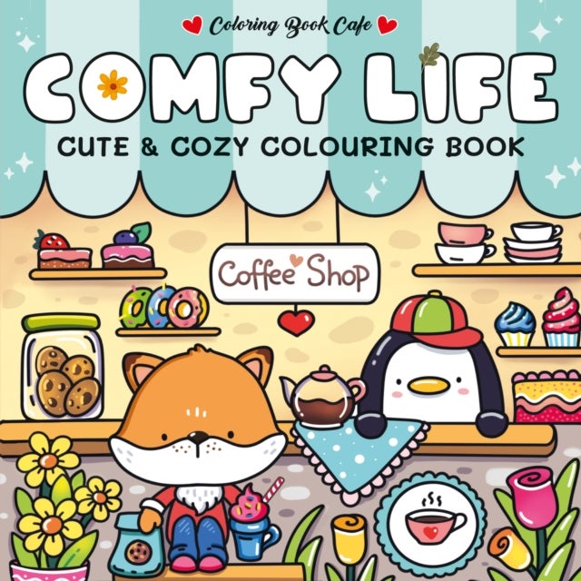 Comfy Life - Cute and Comfy Colouring Book