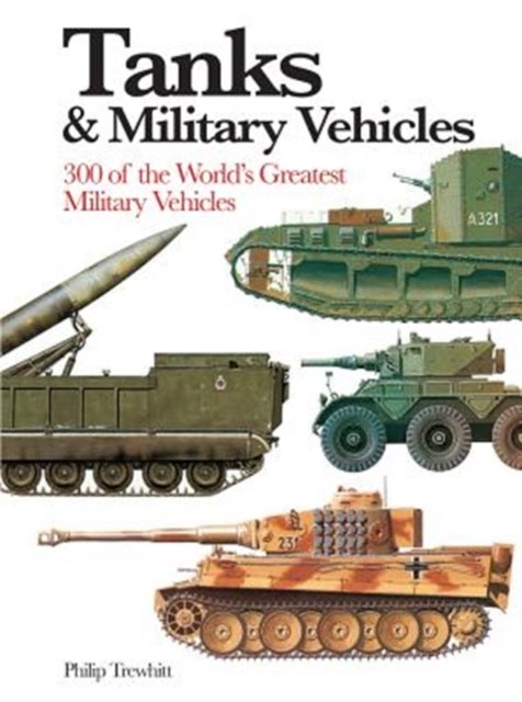 Bilde av Tanks &amp; Military Vehicles Av Philip Trewhitt