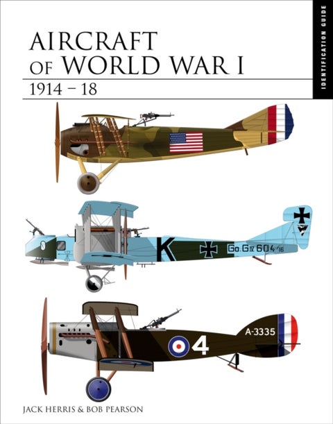 Aircraft of World War I 1914¿1918 - Identification Guide