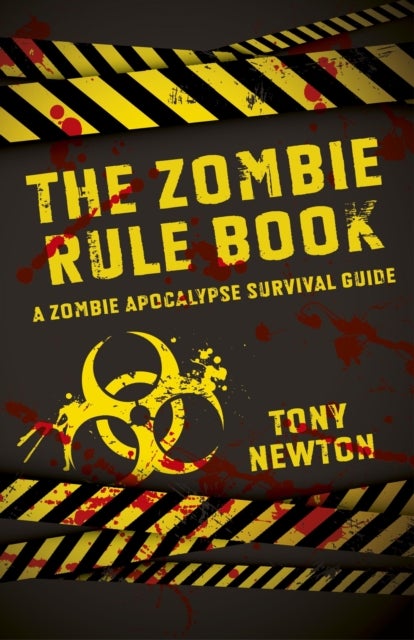 Bilde av Zombie Rule Book, The ¿ A Zombie Apocalypse Survival Guide Av Tony Newton