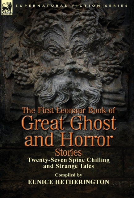 Bilde av The First Leonaur Book Of Great Ghost And Horror Stories