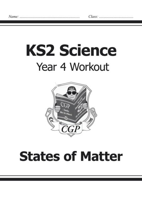 Bilde av Ks2 Science Year 4 Workout: States Of Matter Av Cgp Books