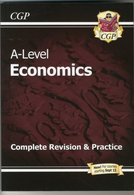 A-Level Economics: Year 1 & 2 Complete Revision & Practice (with Online Edition): for the 2023 and 2