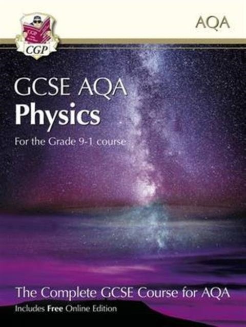 Grade 9-1 GCSE Physics for AQA: Student Book with Online Edition: perfect course companion for the 2