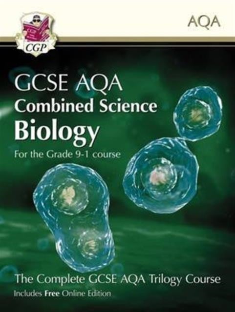 Grade 9-1 GCSE Combined Science for AQA Biology Student Book with Online Edition