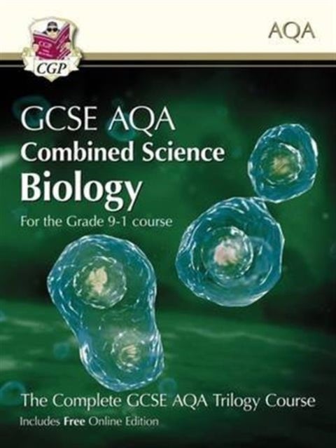 Grade 9-1 GCSE Combined Science for AQA Biology Student Book with Online Edition
