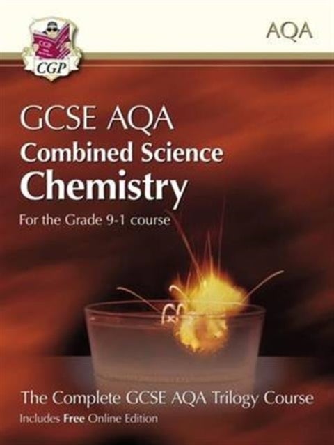 Grade 9-1 GCSE Combined Science for AQA Chemistry Student Book with Online Edition: ideal course com