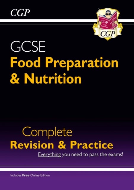 Bilde av Grade 9-1 Gcse Food Preparation &amp; Nutrition - Complete Revision &amp; Practice (with Online Edition): Pe Av Cgp Books
