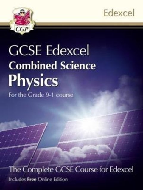 Grade 9-1 GCSE Combined Science for Edexcel Physics Student Book with Online Edition: ideal course c