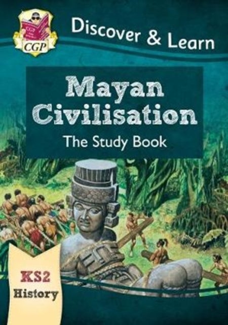 Bilde av Ks2 History Discover &amp; Learn: Mayan Civilisation Study Book Av Cgp Books