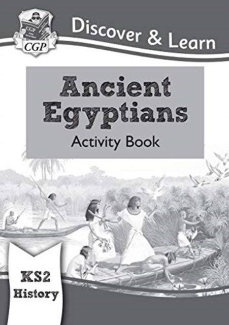 Bilde av Ks2 History Discover &amp; Learn: Ancient Egyptians Activity Book Av Cgp Books