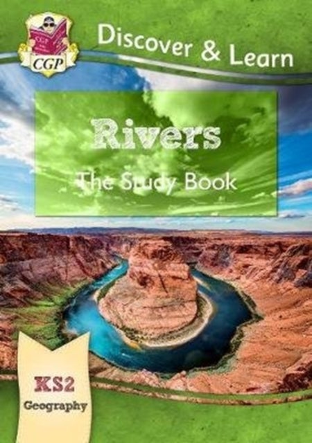 Bilde av Ks2 Geography Discover &amp; Learn: Rivers Study Book Av Cgp Books