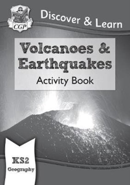 Bilde av Ks2 Geography Discover &amp; Learn: Volcanoes And Earthquakes Activity Book Av Cgp Books