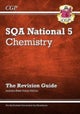 National 5 Chemistry: SQA Revision Guide with Online Edition: perfect for catch-up and exams in 2022